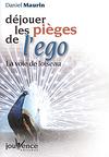 Dejouer les pieges de l'ego/Daniel Maurin