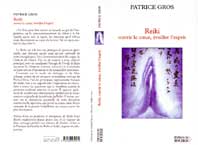 reiki, ouvrir le coeur, eveiller l'esprit - patrice gros